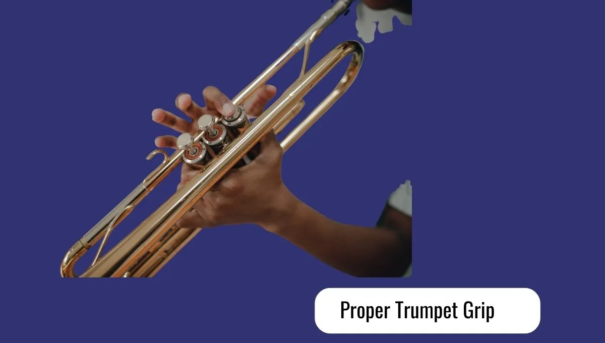 Proper Trumpet Grip